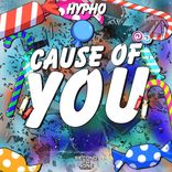 Artwork für "Cause of You"