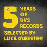 Portada para "5 Years of DVS Records (Selected by Luca Guerrieri)"
