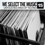 Artwork für "We Select The Music, Vol.15: Untouched Area Of Techno"