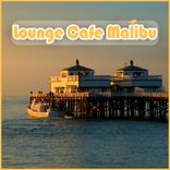 Artwork for "Lounge Cafe Malibu"