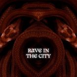 Artwork for "Rave In The City"