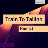 Artwork for "Train To Tallinn"