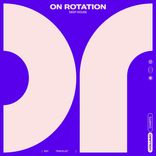 On Rotation. Week 48: Deep House