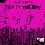 Artwork for "Sax In The City"