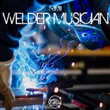 Welder Musician
