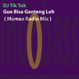 Portada para "Gue Bisa Ganteng Loh (Mamae Radio Mix)"