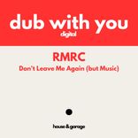 Artwork for "Don't Leave Me Again (But Music)"