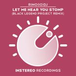 Artwork for "Let Me Hear You Stomp (Black Legend Project Remix)"