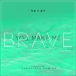 You Make Me Brave