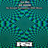 Portada para "So Good (Nu Ground Foundation 2022 Mixes)"