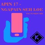 Artwork for "Ngapain Seh Loe (SNC Funkot Mix)"