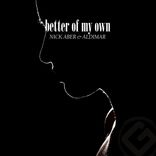 Artwork for "Better Of My Own"