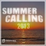 Artwork for "Undercool presents Summer Calling 2013"