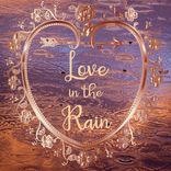 Artwork voor "Love In The Rain"