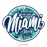 Artwork for "Miami 2019 Broken Beat: Nu Jazz"