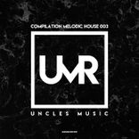 Portada para "Uncles Music "Compilation Melodic House 003""