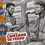 Artwork for "Caminho de Ferro"