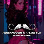 Pensando En Ti - I Like Yuh