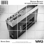 Artwork für "Rewind Series: Nathan Brumley - We Ignite Deformaty Mixes"