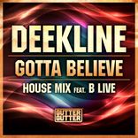 Artwork for "Gotta Believe (House Mix)"