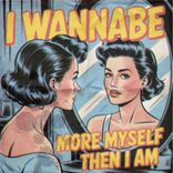 More Myself Then I Am