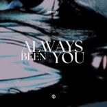 Always Been You