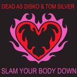 Artwork voor "Slam Your Body Down"