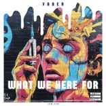 Artwork for "What We Here For"