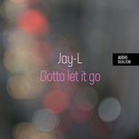 Artwork for "Gotta let it go"