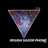 Portada para "Rough Saxor Phone"