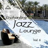 Portada para "Enchanting Jazz Lounge, Vol.5"