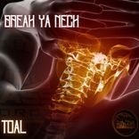 Artwork voor "Break Ya Neck"
