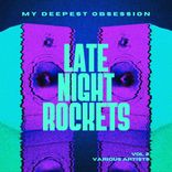 Artwork for "My Deepest Obsession, Vol. 2 (Late Night Rockets)"