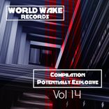 Artwork für "Worldwake Records Compilation Potentially Explosive, Vol. 14"