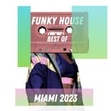 Portada para "Best of Funky House Miami 2023"