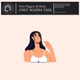 Artwork voor "Only Wanna Talk"