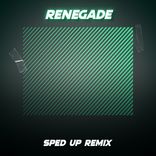 Artwork für "Renegade (SpedUp Remix)"