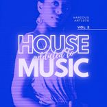 Artwork for "Addicted To House Music, Vol. 2"
