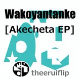 Artwork for "Wakoyantanke - Akecheta EP"