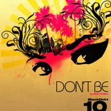 Artwork for "Don't Be"