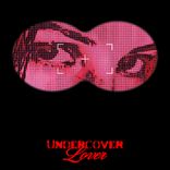 Artwork for "Undercover Lover"