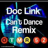 Artwork for "Can't Dance (Doc Link's Dance Warrior Remix)"
