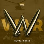 Artwork for "War (Dutta Remix)"