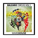 Artwork for "Balearic Circus, Vol. 1 - Warehouse"