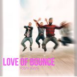 Love Of Bounce