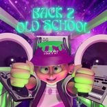 Artwork for "BACK 2 OLD SCHOOL"