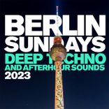 Artwork for "Berlin Sundays 2023 - Deep Techno and Afterhour Sounds"