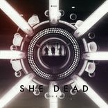 Artwork for "She Dead"