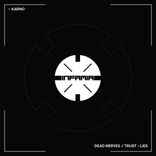 Artwork for "Dead Nerves / Trust = Lies"