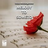 Artwork für "Melody to Soweto"